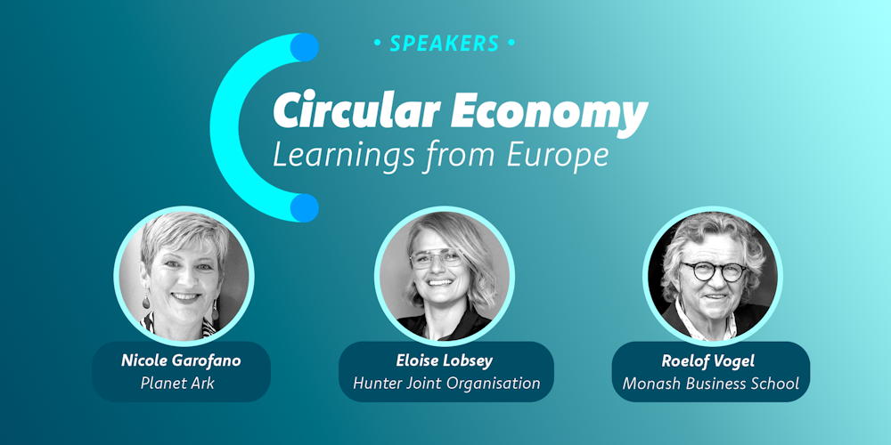 Speakers for the latest 'Circular Economy Learnings from Europe' webinar will include Nicole Garofano, Eloise Lobsey and Roelof Vogel.